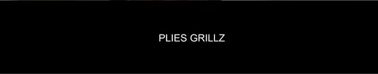 plies grillz